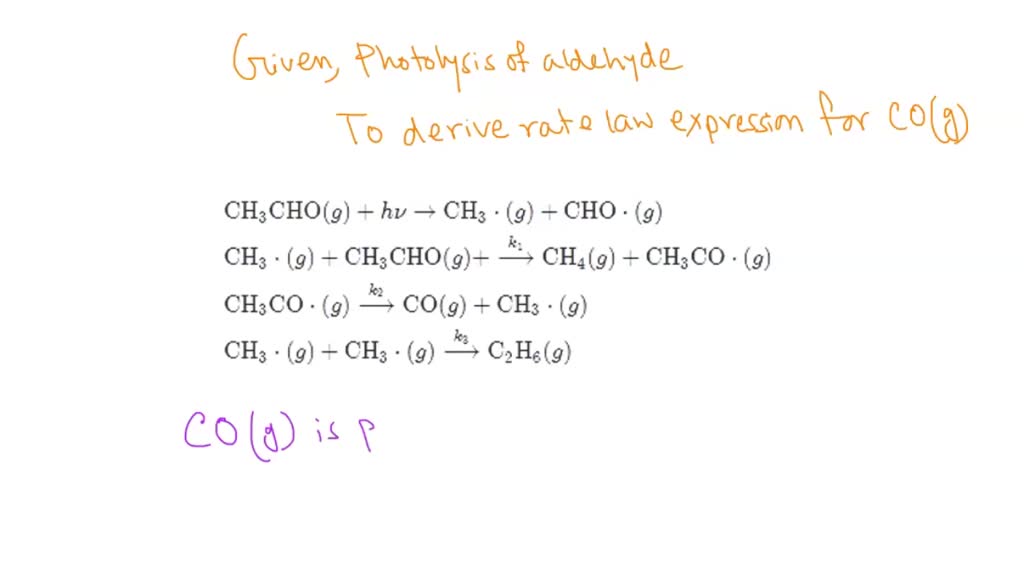 SOLVED: A likely mechanism for the photolysis of acetaldehyde is shown ...