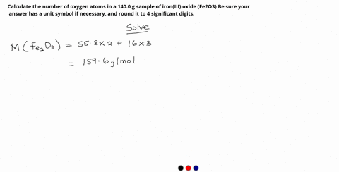 calculate-the-number-of-oxygen-atoms-in-a-1400-g-sample-of-ironiii-oxide-fezo3-be-sure-your-answer-has-a-unit-symbol-if-necessary-and-round-it-to-significant-digits-x1o-30632