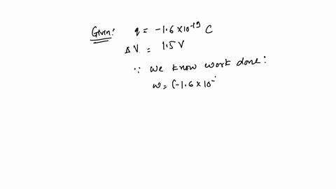 how-much-work-is-done-to-move-an-electron-with-a-charge-of-16-1019-c-from-the-positive-terminal-of-a-15-v-battery-to-the-negative-terminal