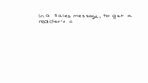 in-a-sales-message-to-get-a-readers-attention-and-interest-you-must-use-an-original-approach-67826