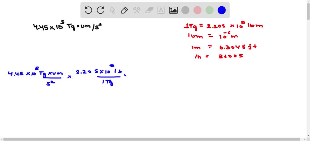 SOLVED: Convert pressure from 4.45 x 10^5 Tg x um/ s^2 to lb x ft/ hr.