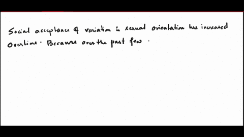which-statements-most-accurately-describe-the-changing-social-acceptance-of-variation-in-sexual-orientation-11695