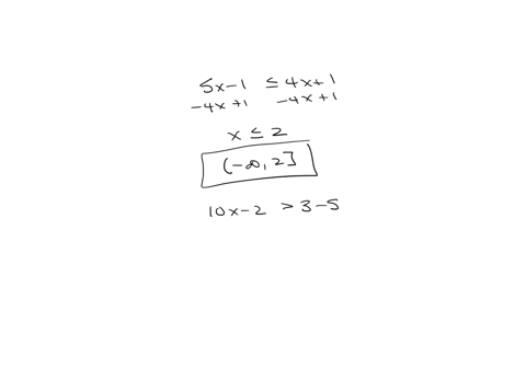 6_-solve-the-following-inequalities-write-your-answer-in-interval-no-tation-_-5x-5-1-4x-1-10x-2-3-_-5x-x2-4x-21-2-0-622-3x-2-1-2x-2022-20x-40-6-2847-t-8-4x2-_9-0-12-21-35-i4x-1-9-i3x-22-10-28396
