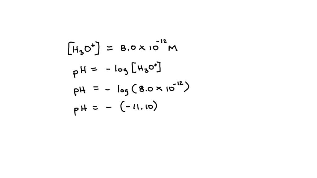 SOLVED: What is the pH of each solution given the following values of ...