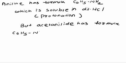 1a-the-starting-materialphenetidine-or-anilinedissolves-in-dilute-hci-but-the-product-phenacetin-or-acetanilide-does-notwhy-b-explain-clearly-why-the-solution-of-phenetidine-or-aniline-in-aq-01417