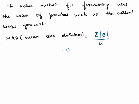 consider-the-following-time-series-data-week-1-2-3-4-5-6-value-17-14-15-12-17-13-using-the-naive-method-most-recent-value-as-the-forecast-for-the-next-week-compute-the-following-measures-of-56642