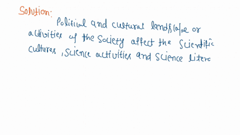 how-do-the-political-and-cultural-landscape-of-the-society-affect-the-development-of-science-27597