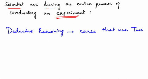 which-of-the-following-would-scientist-use-during-the-entire-process-of-conducting-an-experiment-descriptive-reasoning-and-deductive-reasoning-descriptive-reasoning-and-inductive-reasoning-o-89307
