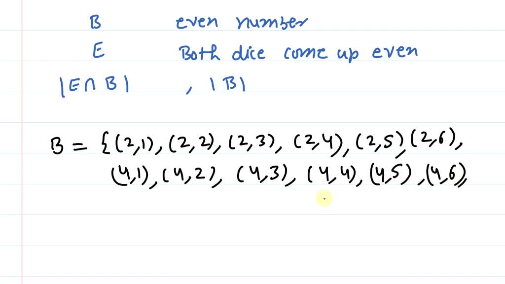 SOLVED: A Blue Die And A Red Die Are Thrown. B Is The Event That The ...