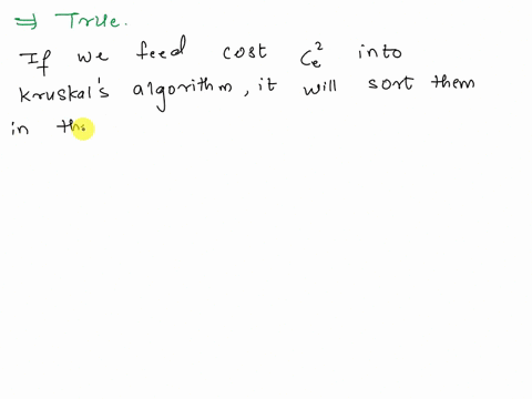 suppose-we-are-given-an-instance-of-the-minimum-spanning-tree-problem-on-a-graph-g-with-edge-costs-that-are-all-positive-and-distinct-let-t-be-a-minimum-spanning-tree-for-this-instance-now-s-05531