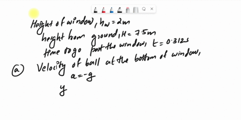 a-ball-is-thrown-straight-up-it-passes-a-200-m-high-window-750-m-off-the-ground-on-its-path-up-and-takes-0312-s-to-go-past-the-window-what-was-the-balls-velocity-in-ms-when-it-was-at-the-bot-80733