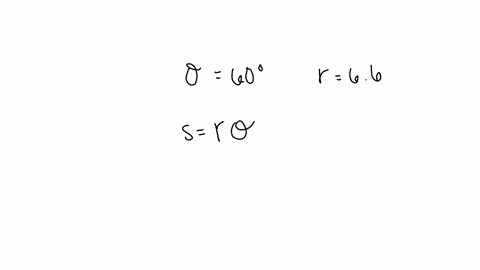 find-the-exact-arc-length-corresponding-to-an-angle-of-60-on-a-circle-of-radius-66-note-the-arc-length-s-corresponding-to-an-angle-of-o-radians-in-a-circle-ofradiusris-sr0-arc-length-47662