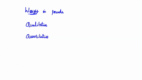 in-a-study-the-data-you-collect-is-weight-in-pounds-this-data-is-quantitative-qualitative-42437