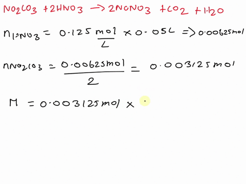 what-mass-of-na2co3-in-grams-is-required-for-the-complete-reaction-of-500-ml-of-0125-m-hno3-mw-na2co3-10598-gmol-na2co3aq-2-hno3aq-2-nano3aq-co2g-h2ol-a-student-is-asked-to-prepare-a-015-m-h-69312