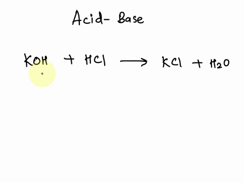 which-theory-or-theories-describes-the-following-acid-base-reaction-and-why-koh-hcl-kcl-hzo-bronsted-lowry-theory-il-lewis-theory-iii-the-acid-donates-a-proton-to-the-base-iv-the-base-donate-25955