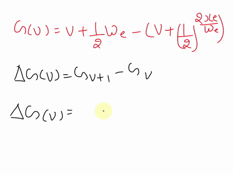 starting-with-the-expression-for-the-vibrational-term-including-effects-anharmonicity-gv-vhv-v3-xev-derive-the-expression-for-the-positions-of-the-vibrational-transitions-in-the-anharmonic-o-33304
