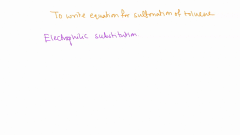 write-a-chemical-reaction-of-sulfonation-for-toluene-51796