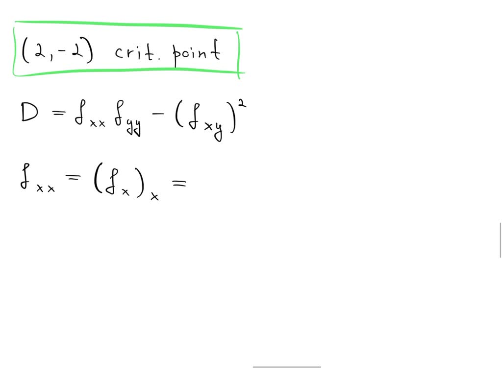 SOLVED: Consider the function z=x^3 y+6 x^2-8 y. Find and classify all ...