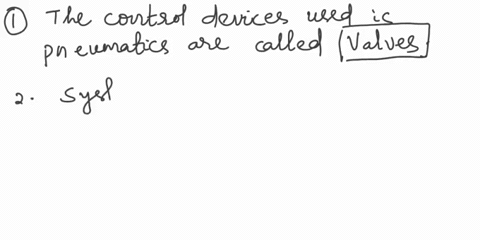 the-control-devices-used-in-pneumatics-are-called-compressors-conductors-actuators-which-of-the-following-systems-generate-more-energy-when-used-in-industrial-applications-pneumatic-systems-19072