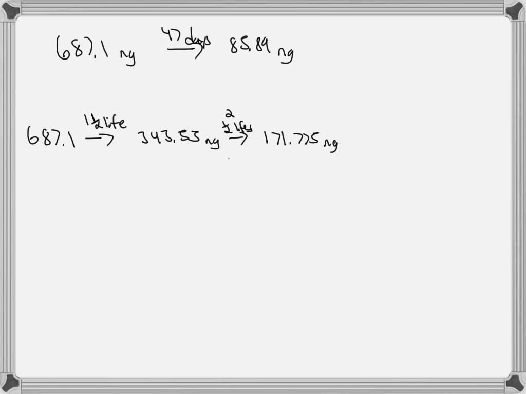 SOLVED A 687.1687.1 ng sample of an unknown radioactive substance was