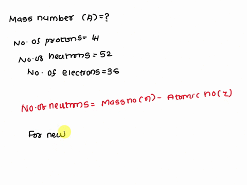 what-is-the-mass-number-of-an-atom-which-is-made-up-of-41-protons-52-neutrons-and-38-electrons-23567
