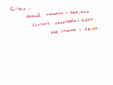 what-is-the-average-collection-period-ratio-for-a-firm-that-has-365000-in-annual-revenues-6600-in-current-receivables-and-net-income-of-32000-79504