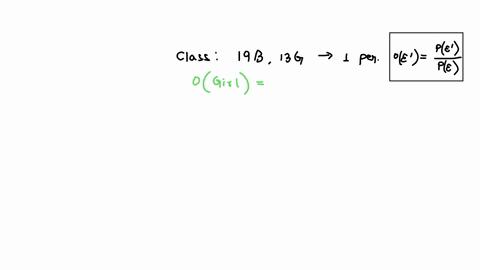 one-person-is-selected-at-random-from-a-class-of-19-boys-and-13-girls-the-odds-against-selecting-a-girl-is-86919