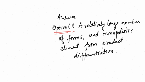 a-monopolistically-competitive-industry-combines-elements-of-both-competition-and-monopoly-it-is-correct-to-say-that-the-competitive-element-results-from-multiple-choice-a-relatively-large-number-of-f