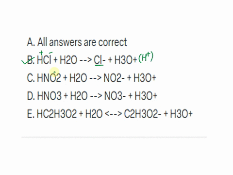 which-reaction-below-incorrectly-describes-the-dissociation-of-the-acid-a-all-answers-are-correct-b-hcl-h2o-cl-h3o-c-hno2-h2o-no2-h3o-d-hno3-h2o-no3-h3o-e-hc2h3o2-h2o-c2h3o2-h3o-49304