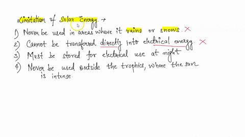 what-is-one-major-limitation-of-using-solar-energy-for-electricity-production-solar-energy-can-never-be-used-in-areas-where-it-rains-or-snows-solar-energy-cannot-be-transferred-directly-into-26103