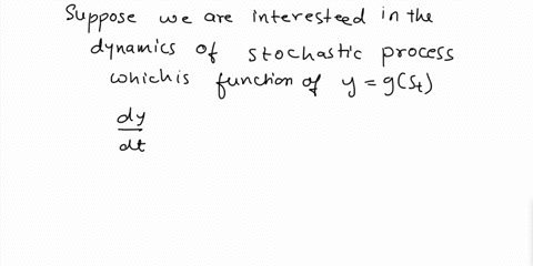 question-6-suppose-s-follows-geometric-brownian-motion-process-ie-dss-udtodz-where-z-follows-the-wiener-process-find-the-stochastic-processes-followed-by-yes-and-ii-y-s-in-each-case-you-need-50452