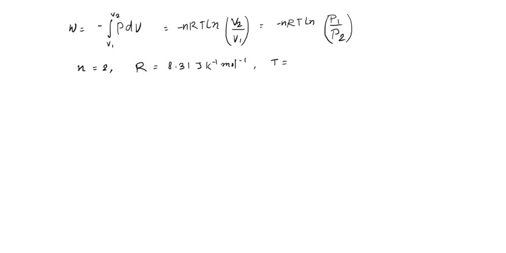 SOLVED: Two moles of an ideal gas are are isothermally compressed at 85 ...