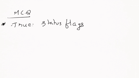 stx-flags-calied-conditional-flagsindicate-some-condition-resulting-after-an-instructlon-executes-false-question2-given-a-starting-address-of-11650100after-the-instruction-mov-al57-is-execut-46516