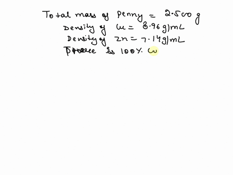 calculate-the-percent-by-mass-of-zinc-in-the-post-1982-pennies-using-following-information-the-total-mass-of-each-penn-is-2500-g-the-density-of-copper-is-896-gml-the-density-of-zinc-is-714-g-03227