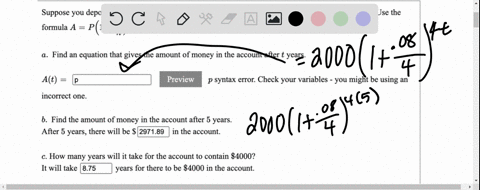suppose-you-deposit-2000-in-an-account-with-an-annual-interest-rate-of-8-compounded-quarterly-use-the-formula-a-p1-3-and-round-each-answer-to-2-decimal-places-if-necessary-find-an-equation-t-59521