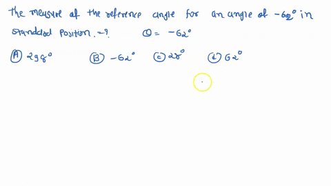 what-is-the-measure-of-the-reference-angle-for-an-angle-of-620-in-standard-position-a-298o-b-620-c-289-ds-620-38005