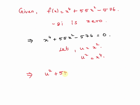 for-the-following-polynomial-one-zero-is-given-find-the-remaining-zeros-fx-x4-55x2-576-8i-is-a-zero-list-the-remaining-zeros-other-than-80-ci-71826