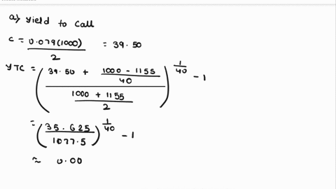 a-20-year-maturity-79-coupon-bond-paying-coupons-semiannually-is-callable-in-seven-years-at-a-call-price-of-1155-the-bond-currently-sells-at-a-yield-to-maturity-of-69-345-per-half-year-requi-05008