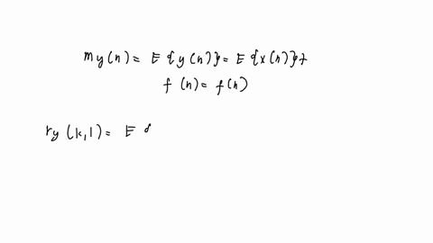 let-xn-be-a-stationary-random-process-with-zero-mean-and-autocorrelation-txk-we-form-the-process-yn-as-follows-yn-xn-fn-where-f-n-is-a-known-deterministic-sequence-find-the-mean-myn-and-the-72288