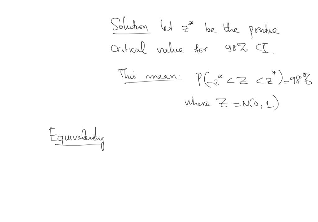 SOLVED: For a confidence level of 98%, find the positive critical value ...