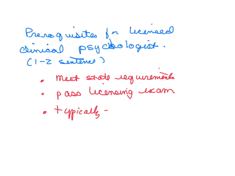 in-12-sentences-summarize-the-prerequisites-for-a-licensed-clinical-psychologist-what-knowledge-education-skills-or-abilities-do-candidates-need-in-order-to-successfully-perform-the-job