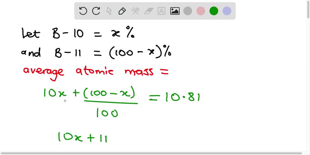SOLVED 'In the previous example; You added 4 Boron11 isotopes to 1 Boron10 to make the