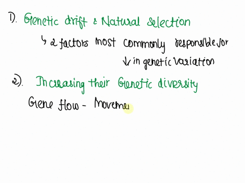 1-what-2-factors-are-most-commonly-responsible-for-decreases-in-genetic-variation-2-what-effect-would-increasing-gene-flow-between-2-populations-have-on-their-gene-pools-3-new-genetic-inform-68968