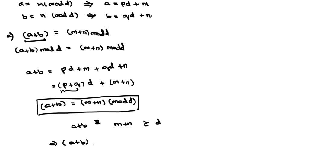 SOLVED: If M, N, A, B, And D Are Integers, D > 0, And M Mod D = A And N ...