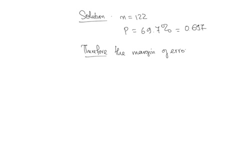 assume-that-a-sample-is-used-to-estimate-a-population-proportion-p-find-the-margin-of-error-me-that-corresponds-to-a-sample-of-size-122-with-697-successes-at-a-confidence-level-of-998-me-answer-should