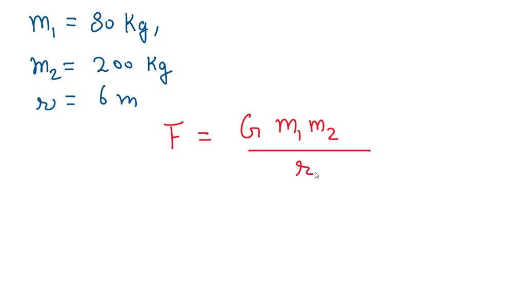 SOLVED: Determine the gravitational force if the mass of two bodies are ...