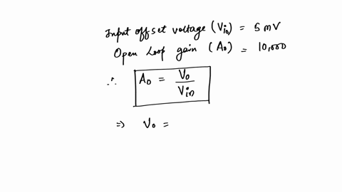 help-if-the-op-amp-in-given-figure-has-an-input-offset-voltage-of-5-mv-and-an-open-loop-voltage-gain-of-10000-then-vwill-be-15v-6-15v-aov-b5-mv-c15vor-15v-d50vor-50v-04249