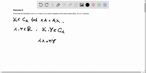 exercise-a-prove-that-the-centralizer-of-an-n-x-n-matrix-a-is-a-vector-subspace-of-the-vector-space-matn-of-n-x-n-matrices_-53344