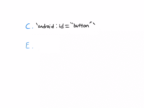the-following-are-some-of-the-attribute-values-of-a-button-in-a-constraint-layout-id-button-text-sign-up-textsize-24sp-textstyle-bold-background-white-color-what-isare-the-incorrect-lines-of-code-in-t