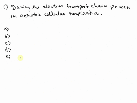 during-the-electron-transport-chain-process-in-aerobic-cellular-respiration-chemiosmosis-is-directly-caused-by-electron-transfer-b-each-electron-carrier-is-phosphorylated-atp-is-generated-at-67265